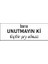 Bana Unutmayın Ki Hiçbir Şey Olmaz Özel Tasarım Kaşe 2