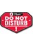 Please Do Not Disturb - 6,5X10 cm Mıknatıslı Evrensel Tak Çıkar Dekoratif Aksesuar 1