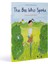 The Bee Who Spoke : A Nature Adventure 2