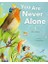 You Are Never Alone - Elin Kelsey 1