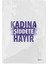 Kadına Şiddete Hayır Baskılı - Beyaz Cepsiz Kargo Poşeti 30X37,5X5 - 50 Adet 1