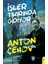 İşler Tıkırında Gidiyor - Anton Çehov 1