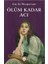 Ölüm Kadar Acı - Guy De Maupassant 1