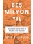 Beş Milyon Yıl - Peter Bellwood 1