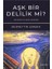 Aşk Bir Delilik mi? - Bedrettin Şimşek 1