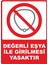 Değerli Eşya Ile Girilmesi Yasaktır Pvc Plakalı Uyarı Levhası Dekota Dijital Uv Sticker 25X35 1