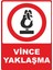 Vince Yaklaşma Pvc Plakalı Uyarı Levhası Dekota Dijital Uv Sticker 25X35 1