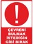 Çevreni Bulmak Istediğin Gibi Bırak Pvc Plakalı Uyarı Levhası Dekota Dijital Uv Sticker 25X35 1