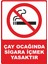 Çay Ocağında Sigara Içmek Yasaktır Dijital Uv Folyo Baskı Uyarı Etiket Yapıştırma Sticker 12.5X17.5 1