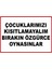 Çocuklarımızı Kısıtlamayalım Pvc Plakalı Uyarı Levhası Dekota Dijital Uv Sticker 35X25 1
