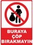 Buraya Çöp Bırakmayın Dijital Uv Folyo Baskı Uyarı Etiket Yapıştırma Sticker 25X35 1