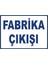 Fabrika Çıkışı Pvc Plakalı Uyarı Levhası Dekota Dijital Uv Sticker 35X25 1