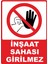Inşaat Sahası Girilmez Pvc Plakalı Uyarı Levhası Dekota Dijital Uv Sticker 25X35 1