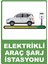 Elektrikli Araç Şarj Istasyonu Pvc Plakalı Uyarı Levhası Dekota Dijital Baskı Yapışkan 12.5X17.5 1
