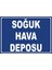 Soğuk Hava Deposu Pvc Plakalı Uyarı Levhası Dekota Dijital Uv Baskı Yapışkanlı 17.5X12.5 cm 1