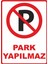 Park Yapılmaz Pvc Plakalı Uyarı Levhası Dekota Dijital Uv Baskı Yapışkanlı 12.5X17.5 cm 1