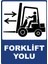 Forklift Yolu Dijital Pvc Plakalı Uyarı Levhası Dekota Dijital Uv Baskı Yapışkanlı 12.5X17.5 cm 1