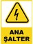 Ana Şalter Pvc Plakalı Uyarı Levhası Dekota Dijital Uv Baskı Yapışkanlı 12.5X17.5 cm 1