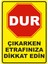 Çıkarken Etrafınıza Dikkat Edin Pvc Uyarı Levhası Dekota Dijital Uv Baskı Yapışkanlı 25X35 1
