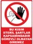 Steril Şartlar Görevli Olmayan Giremez Dijital Uv Folyo Baskı Uyarı Etiket Sticker 12.5X17.5 1