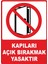 Kapıları Açık Bırakmak Yasaktır Dijital Uv Folyo Baskı Uyarı Etiket Yapıştırma Sticker 12.5X17.5 1