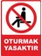 Oturmak Yasaktır Pvc Plakalı Uyarı Levhası Dekota Dijital Uv Baskı Yapışkanlı 12.5X17.5 cm 1