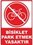 Bisiklet Park Etmek Yasaktır Dijital Pvc Uyarı Levhası Dekota Dijital Uv Baskı Yapışkanlı 12.5X17.5 1