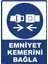 Emniyet Kemerini Bağla Pvc Plakalı Uyarı Levhası Dekota Dijital Uv Baskı Yapışkanlı 12.5X17.5 cm 1