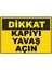 Dikkat Kapıyı Yavaş Açın Pvc Plakalı Uyarı Levhası Dekota Dijital Uv Baskı Yapışkanlı 35X25 cm 1