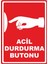 Acil Durdurma Butonu Dijital Uv Folyo Baskı Yapışkanlı Uyarı Etiketi Yapıştırma Sticker Mat 25X35 cm 1