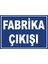 Fabrika Çıkışı #2 Pvc Plakalı Uyarı Levhası Dekota Dijital Uv Sticker 17.5X12.5 1