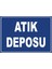 Atık Deposu 2 Pvc Plakalı Uyarı Levhası Dekota Dijital Uv Baskı Yapışkanlı Sticker 35X25 1