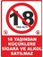 18 Yaşından Küçüklere Satılmaz #2 Pvc Plakalı Uyarı Levhası Dekota Dijital Uv Sticker 12.5X17.5 1