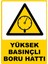 Yüksek Basınçlı Boru Hattı Pvc Plakalı Uyarı Levhası Dekota Dijital Uv Baskı Yapışkanlı 12.5X17.5 cm 1