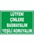 Yeşili Koruyalım Pvc Plakalı Uyarı Levhası Dekota Dijital Uv Baskı Yapışkanlı 35X25 cm 1