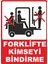 Forklifte Kimseyi Bindirme Pvc Plakalı Uyarı Levhası Dekota Dijital Uv Sticker 12.5X17.5 1