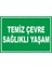 Temiz Çevre Sağlıklı Yaşam Pvc Plakalı Uyarı Levhası Dekota Dijital Uv Baskı Yapışkanlı 17.5X12.5 cm 1