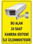 24 Saat Kamera Sistemi Ile Izlenmektedir Pvc Uyarı Levhası Dekota Dijital Uv Baskı Yapışkanlı 25X35 1