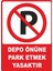 Depo Önüne Park Etmek Yasaktır Dijital Uv Folyo Baskı Uyarı Etiket Yapıştırma Sticker 25X35 cm 1
