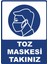 Toz Maskesi Takınız Pvc Plakalı Uyarı Levhası Dekota Dijital Uv Baskı Yapışkanlı 25X35 cm 1