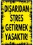 Dışarıdan Stres Getirmek Yasaktır #2 Dijital Uv Folyo Baskı Uyarı Etiket Yapıştırma Sticker 25X35 cm 1