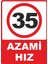 Azami Hız 35 Pvc Plakalı Uyarı Levhası Dekota Dijital Uv Baskı Yapışkanlı 12.5X17.5 cm 1