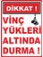 Vinç Yükleri Altında Durma Pvc Plakalı Uyarı Levhası Dekota Dijital Uv Baskı Yapışkanlı 25X35 cm 1