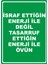 Enerji Ile Övün Pvc Plakalı Uyarı Levhası Dekota Dijital Uv Baskı Yapışkanlı 25X35 cm 1