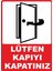 Lütfen Kapıyı Kapatınız Dijital Uv Folyo Baskı Yapışkanlı Uyarı Etiket Yapıştırma Sticker 25X35 1