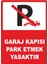 Garaj Kapısı Park Etmek Yasaktır Dijital Uv Folyo Baskı Uyarı Etiket Yapıştırma Sticker 50X70 cm 1