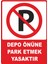 Depo Önüne Park Etmek Yasaktır Pvc Plakalı Uyarı Levhası Dekota Dijital Uv Baskı Yapışkanlı 25X35 cm 1