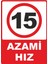 Azami Hız 15 Pvc Plakalı Uyarı Levhası Dekota Dijital Uv Baskı Yapışkanlı 12.5X17.5 cm 1