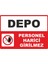 Depo Personel Harici Girilmez Dijital Uv Folyo Baskı Yapışkan Uyarı Etiket Sticker 17.5X12.5 1
