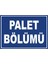 Palet Bölümü 1 Pvc Plakalı Uyarı Levhası Dekota Dijital Uv Baskı Yapışkanlı 35X25 cm 1